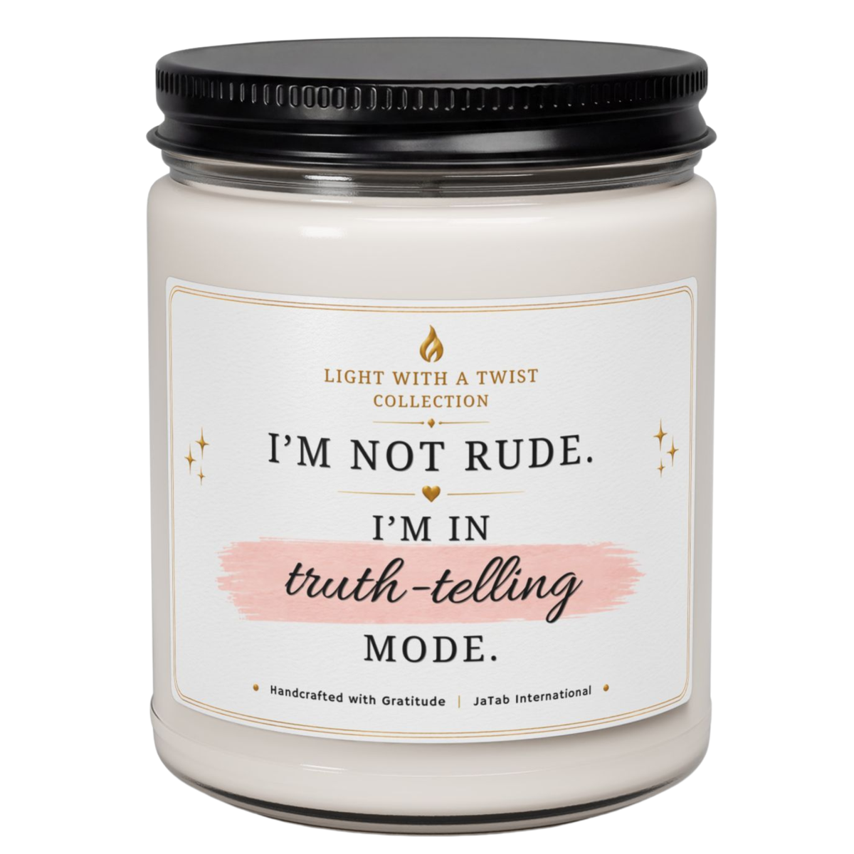 I'm Not Rude, I'm in Truth Telling Mode, Custom Funny, Truth, Natural Soy Candle, Humor Sarcastic Gift, Luxury Candle Gift, Home Decor Gift
